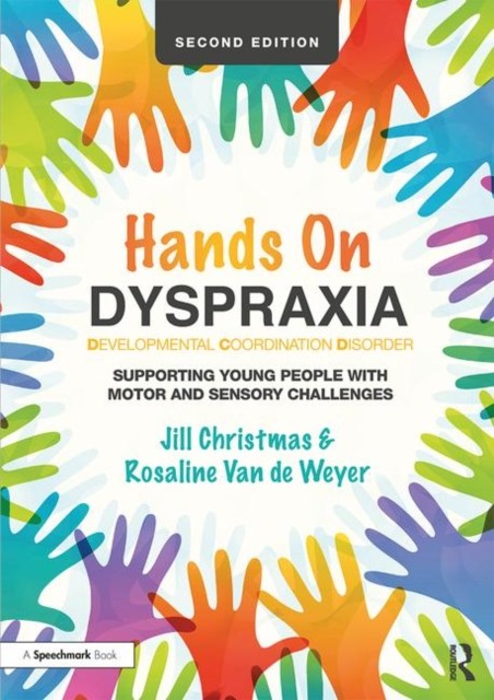 Hands on Dyspraxia: Developmental Coordination Disorder by Jill Christmas