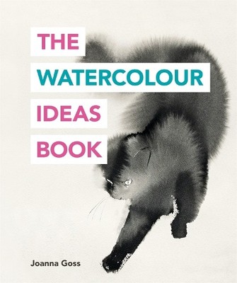 Joanna Goss The Watercolour Ideas Book (Taschenbuch) Art Ideas Books