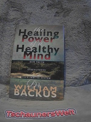 The Healing Power of a Healthy Mind: How Truth Strengthens Your Immune System Ba
