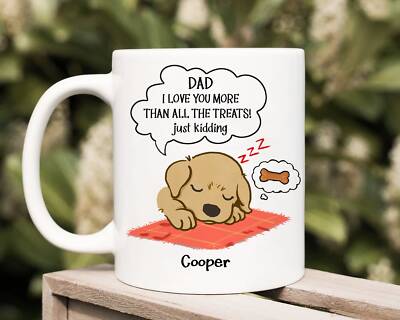 Personalized Dog Dad Mug Dad I Love You More Than All The