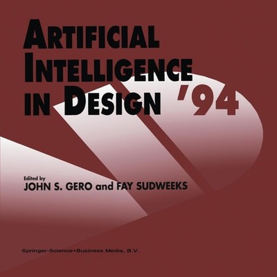 Artificial Intelligence in Design '94 Springer Nature B.V. Paperb