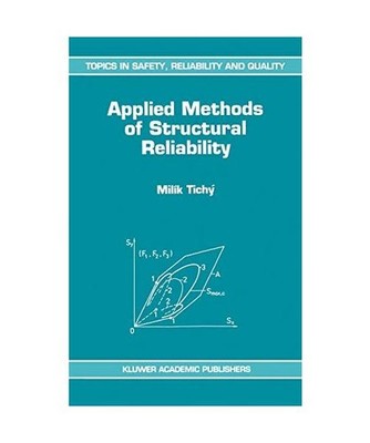 Applied Methods of Structural Reliability, Tichý, Milík