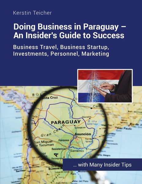 Kerstin Teicher | Doing Business In Paraguay - An Insider's Guide To Success-image