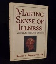 MAKING SENSE OF ILLNESS: SCIENCE, SOCIETY -  ...