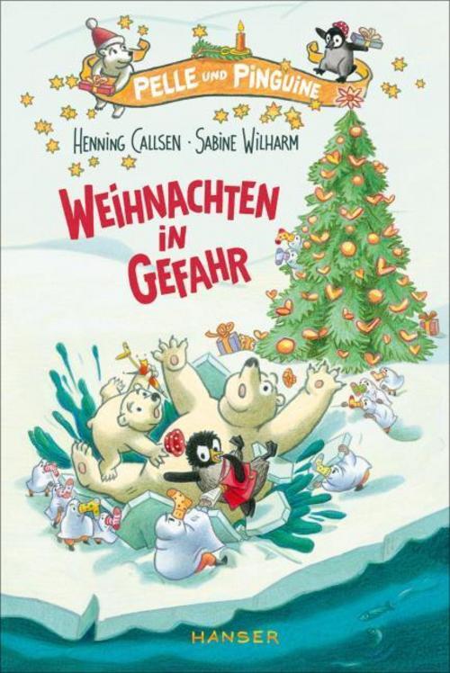 Pelle Und Pinguine - Weihnachten In Gefahr Henning Callsen