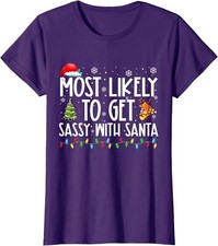 Likely To Get Sassy With Santa Funny Family Christmas Ladies' Crewneck T-Shirt