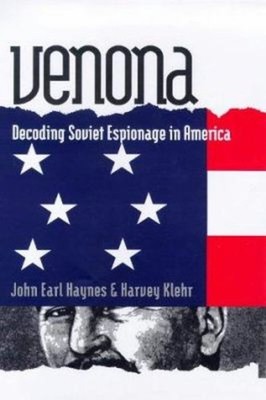 Venona : Decoding Soviet Espionage in America John Earl, Klehr, H