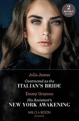 Contracted As The Italian's Bride / His Assistant's New York ... - 9780263306972