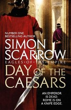 Day of the Caesars (Eagles of the Empire 16) by Scarrow, Simon Book The Cheap