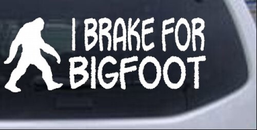 I Brake For BigFoot Car or Truck Window Laptop Decal Sticker 8X3.1 - Imagen 1 de 33