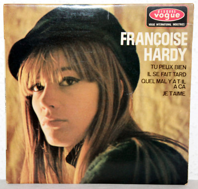 7'' Vinyl - FRANCOISE HARDY - Tu Peux Bien / Je T´aime / Il Se Fait Tard