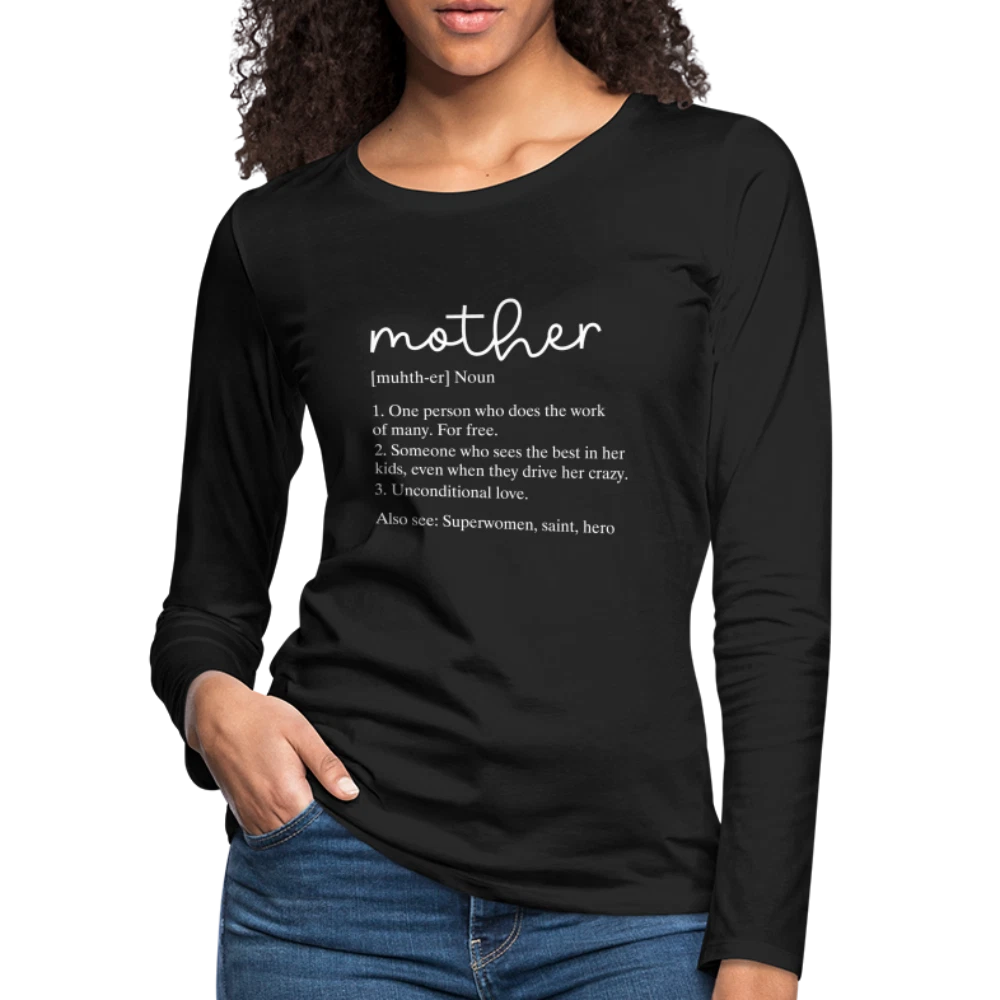 Mother Definition Premium Long Sleeve T-Shirt (White Letters)