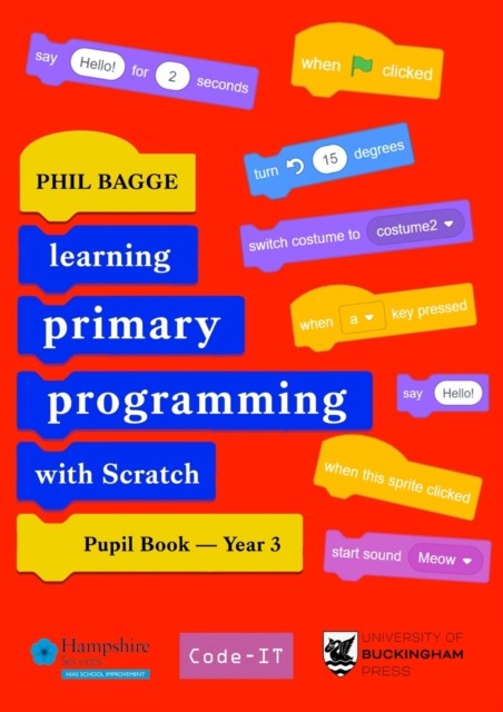 Teaching Primary Programming with Scratch Pupil Book Year 3 by Phil Bagge