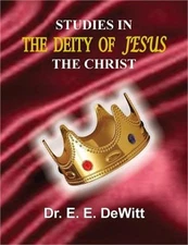 Studies In The Deity of Jesus, The Christ (Paperback or Softback)