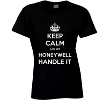 Keep Calm And Let Honeywell Handle It Cool Name Parody T Shirt
