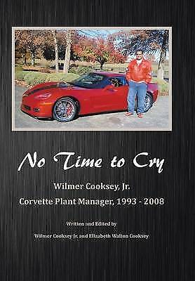 No Time To Cry by Wilmer Cooksey Jr. (Hardcover, 2013) - Picture 1 of 1