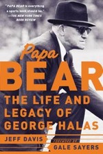 Papa Bear: The Life and Legacy of George Halas - Paperback - ACCEPTABLE