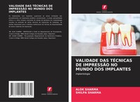 Alok Sharma (U. A.) | Validade DAS TÉCnicas DE ImpressÃO NO Mundo DOS Implantes