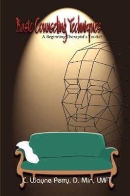 D. Min Lmft Perry Basic Counseling Techniques (Taschenbuch)