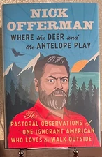 SIGNED ~ WHERE THE DEER AND THE ANTELOPE PLAY by Nick Offerman (2021) 1st/1st