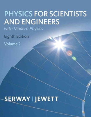 Physics for Scientists and Engineers With Modern Physics