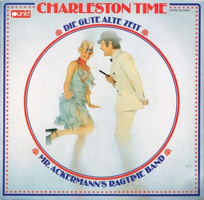 Mr. Ackermann's Ragtime Band - Charleston Time - Die Gute Alte Zeit Vinyl 171608