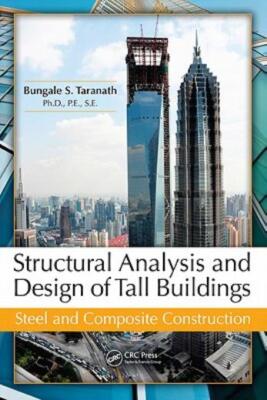 Structural Analysis And Design Of Tall Buildings: Steel And Composite Const...
