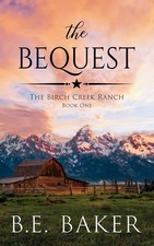 The Bequest (The Birch Creek Ranch Series)