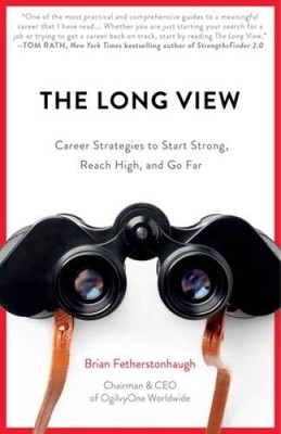 The Long View: Career Strategies to Start Strong, Reach High - VERY GOOD