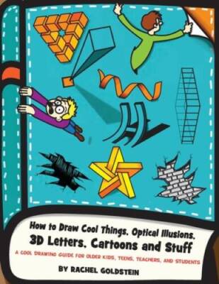 How to Draw Cool Things, Optical Illusions, 3D Letters, Cartoons an - ACCEPTABLE