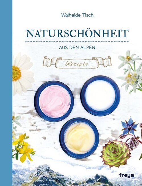 Thumbnail - Naturschönheit Aus Den Alpen Rezepte Walheide Tisch Taschenbuch 224 S.