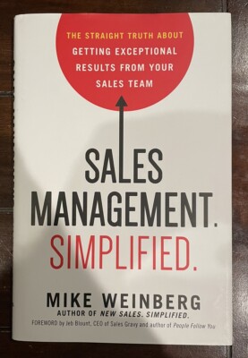 Sales Management. Simplified : The Straight Truth by Mike Weinberg (Hard cover)