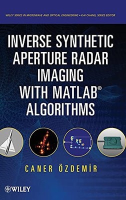 Inverse Synthetic Aperture Radar Imaging with MATLAB Algorithms