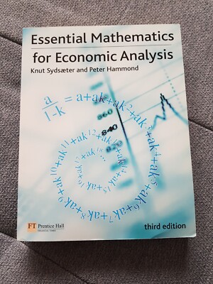 Essential Mathematics for Economic Analysis - third Edition, Prentice Hall