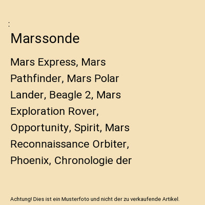 Marssonde: Mars Express, Mars Pathfinder, Mars Polar Lander, Beagle 2, Mars Expl