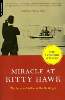 Fred Kelly Orville Wright Wilbur Wright Miracle At Kitty Hawk (Taschenbuch)