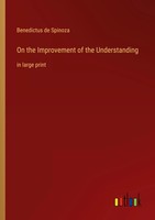 Benedictus De Spinoza | On The Improvement Of The Understanding | Taschenbuch