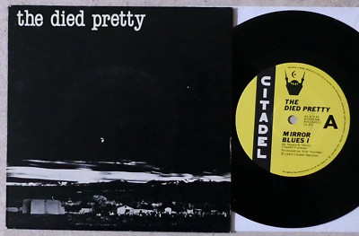 Died Pretty   Mirror Blues 7''  Citadel   CIT 010 Australia 1984 Alternative Rock