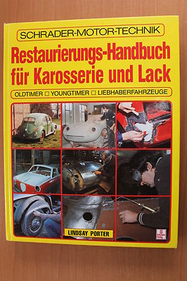 Restaurierungs-Handbuch Karosserie + Lack Oldtimer Restaurierung Schrader