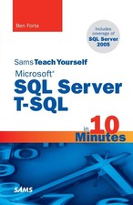 Sams Teach Yourself Microsoft SQL Server T-SQL in 10 Minutes