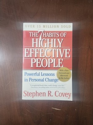 The 7 Habits of Highly Effective People : Powerful Lessons in Personal Change by