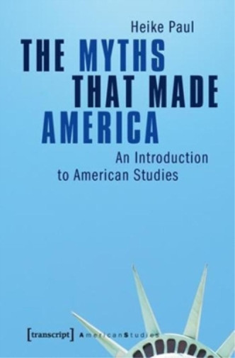 Thumbnail - Heike Paul The Myths That Made America (taschenbuch) American Culture