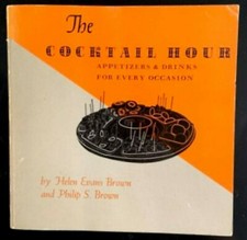 Rare The Cocktail Hour by Helen Evans Brown and Phillip Brown 1972