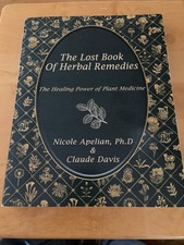 Lost Book of Herbal Remedies Healing Plant Medicine Apelian & Davis VG+ FREE S/H