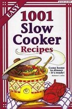 1001 Slow Cooker Recipes - Paperback By Barbara C. Jones - GOOD