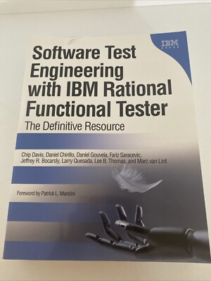 IBM Press Ser.: Software Test Engineering with IBM Rational Functional Tester : 