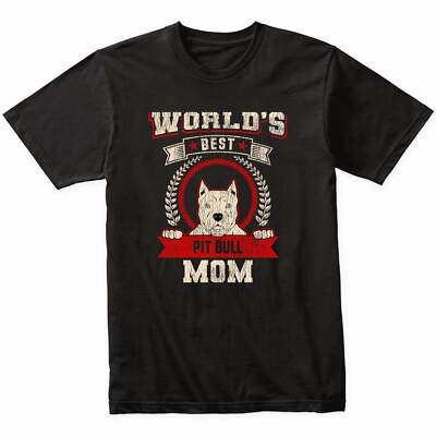 World's Best Pit Bull Mom Dog Breed T-Shirt - American Pit Bull Terrier Shirt