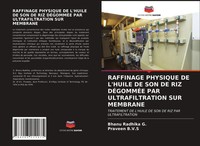 Bhanu Radhika G. (U. A.) | Raffinage Physique De L'huile De Son De Riz...