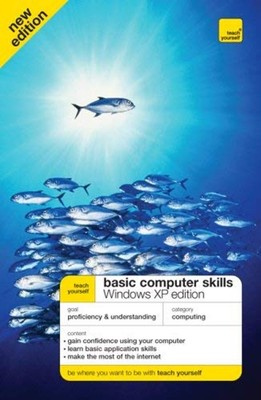 Teach Yourself - Basic Computer Skills Windows XP Paperback Moira