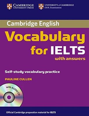 Cambridge Vocabulary for IELTS with Answers and Audio CD By Paul